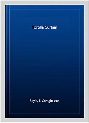 Seller image for Tortilla Curtain for sale by GreatBookPrices