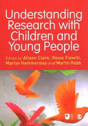 Immagine del venditore per Understanding Research With Children and Young People venduto da GreatBookPrices