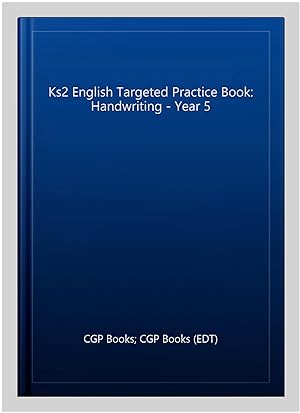Seller image for Ks2 English Targeted Practice Book: Handwriting - Year 5 for sale by GreatBookPrices
