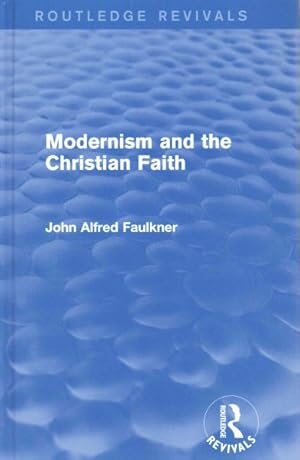 Seller image for Modernism and the Christian Faith for sale by GreatBookPrices