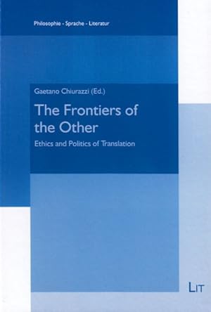 Immagine del venditore per Frontiers of the Other : Ethics and Politics of Translation venduto da GreatBookPrices