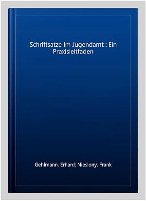 Immagine del venditore per Schriftsatze Im Jugendamt : Ein Praxisleitfaden -Language: german venduto da GreatBookPrices