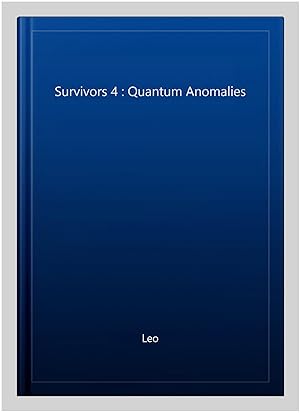 Immagine del venditore per Survivors 4 : Quantum Anomalies venduto da GreatBookPrices