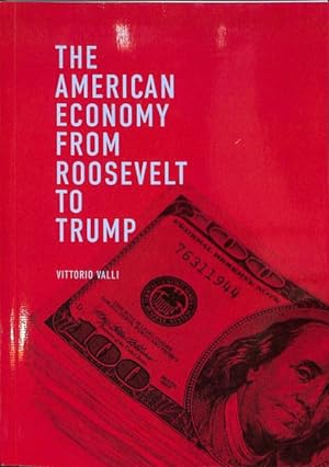 Image du vendeur pour American Economy from Roosevelt to Trump mis en vente par GreatBookPrices