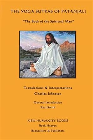 Immagine del venditore per Yoga Sutras of Patanjali : The Book of the Spiritual Man venduto da GreatBookPrices