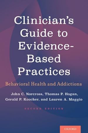 Image du vendeur pour Clinician's Guide to Evidence-Based Practices : Behavioral Health and Addictions mis en vente par GreatBookPrices