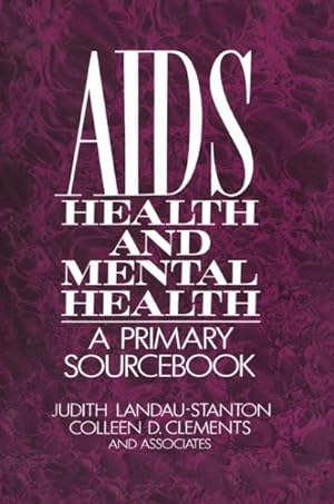 Seller image for AIDS, Health, and Mental Health : A Primary Sourcebook for sale by GreatBookPrices