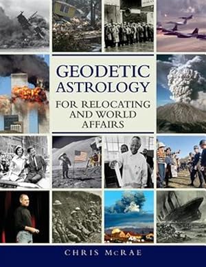 Seller image for Geodetic Astrology for Relocating and World Affairs for sale by GreatBookPrices