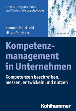 Seller image for Kompetenzmanagement in Unternehmen : Kompetenzen Beschreiben, Messen, Entwickeln Und Nutzen -Language: german for sale by GreatBookPrices