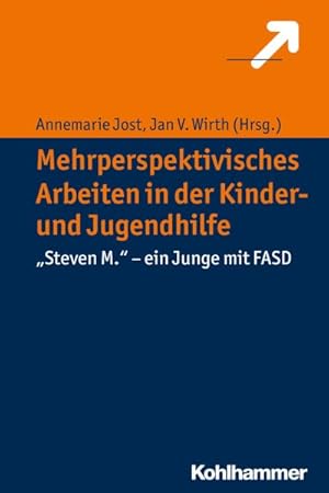 Immagine del venditore per Mehrperspektivisches Arbeiten in Der Kinder- Und Jugendhilfe : Steven M.' - Ein Junge Mit Fasd -Language: german venduto da GreatBookPrices