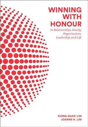 Image du vendeur pour Winning With Honour : In Relationships, Family, Business, Leadership, and Life mis en vente par GreatBookPrices