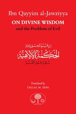 Image du vendeur pour Ibn Qayyim Al-jawziyya on Divine Wisdom and the Problem of Evil mis en vente par GreatBookPrices