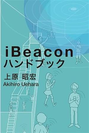 Image du vendeur pour Ibeacon Handbook -Language: japanese mis en vente par GreatBookPrices