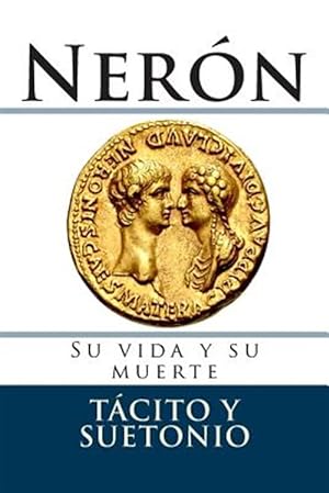 Imagen del vendedor de Nerón / Nero : Su Vida Y Su Muerte / His Life and Death -Language: spanish a la venta por GreatBookPrices