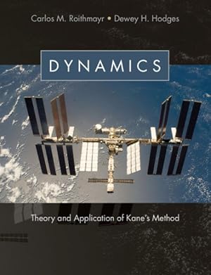 Seller image for Dynamics : Theory and Application of Kane's Method for sale by GreatBookPrices