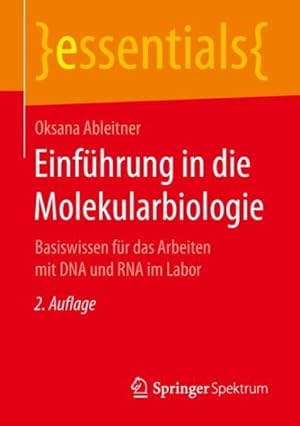 Seller image for Einfhrung in Die Molekularbiologie : Basiswissen Fr Das Arbeiten Mit DNA Und Rna Im Labor -Language: german for sale by GreatBookPrices