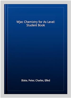 Seller image for Wjec Chemistry for As Level: Student Book for sale by GreatBookPrices