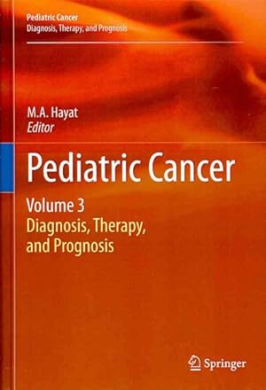 Immagine del venditore per Pediatric Cancer : Diagnosis, Therapy, and Prognosis venduto da GreatBookPrices