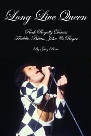 Imagen del vendedor de Long Live Queen: Rock Royalty Discuss Freddie, Brian, John & Roger a la venta por GreatBookPrices