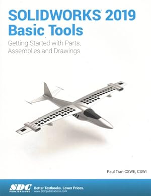 Bild des Verkufers fr Solidworks 2019 Basic Tools : Introductory Level Tutorials: Getting Started with Parts, Assemblies and Drawingd zum Verkauf von GreatBookPrices