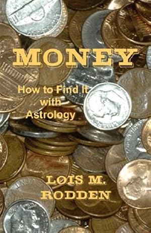 Immagine del venditore per Money : How to Find It With Astrology venduto da GreatBookPrices