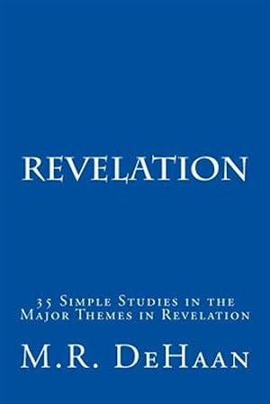 Bild des Verkufers fr Revelation : 35 Simple Studies in the Major Themes in Revelation zum Verkauf von GreatBookPrices