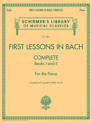 Immagine del venditore per First Lessons in Bach : Complete, Books 1 and 2 for the Piano venduto da GreatBookPrices