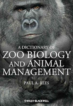 Seller image for Dictionary of Zoo Biology and Animal Management : A Guide to the Terminology Used in Zoo Biology, Animal Welfare, Wildlife Conservation and Livestock Production for sale by GreatBookPrices