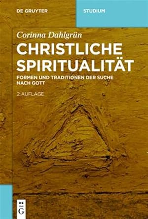 Imagen del vendedor de Christliche Spiritualit�t : Formen Und Traditionen Der Suche Nach Gott -Language: german a la venta por GreatBookPrices