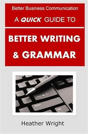 Image du vendeur pour Quick Guide to Better Writing & Grammar mis en vente par GreatBookPrices