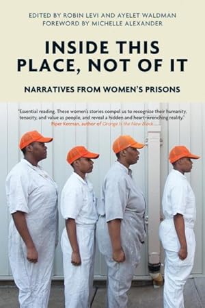 Bild des Verkufers fr Inside This Place, Not of It : Narratives from Women's Prisons zum Verkauf von GreatBookPrices