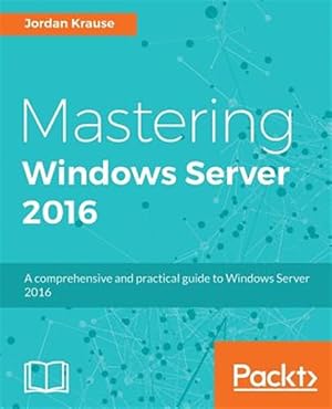 Seller image for MASTERING WINDOWS SERVER 2016 for sale by GreatBookPrices