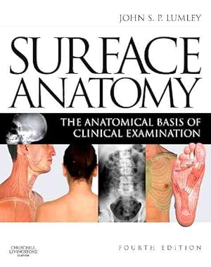 Imagen del vendedor de Surface Anatomy : The Anatomical Basis of Clinical Examination a la venta por GreatBookPrices