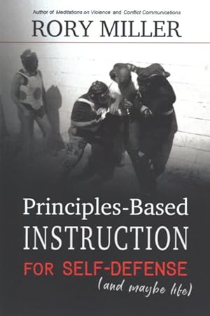 Image du vendeur pour Principles-Based Instruction for Self-Defense (and Maybe Life) mis en vente par GreatBookPrices