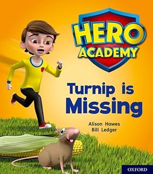Bild des Verkufers fr Hero Academy: Oxford Level 3, Yellow Book Band: Turnip Is Missing zum Verkauf von GreatBookPrices
