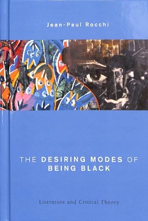 Imagen del vendedor de Desiring Modes of Being Black : Literature and Critical Theory a la venta por GreatBookPrices