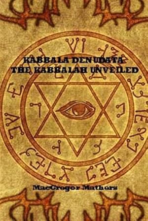 Image du vendeur pour Kabbala Denudata the Kabbalah Unveiled mis en vente par GreatBookPrices