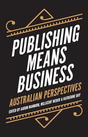 Bild des Verkufers fr Publishing Means Business : Australian Perspectives zum Verkauf von GreatBookPrices