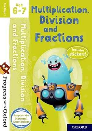 Imagen del vendedor de Progress With Oxford: Multiplication, Division And Fractions Age 6-7 a la venta por GreatBookPrices