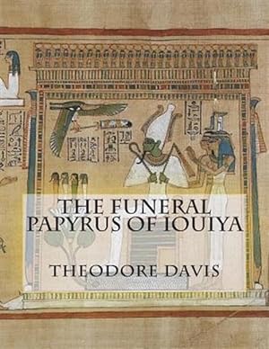 Seller image for Funeral Papyrus of Iouiya for sale by GreatBookPrices