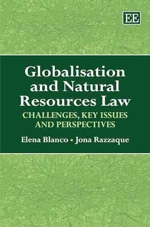 Imagen del vendedor de Globalisation and Natural Resources Law : Challenges, Key Issues and Perspectives a la venta por GreatBookPrices