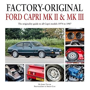 Seller image for Factory-Original Ford Capri MK II & MK III : The Originality Guide to All Models 1974-1987 for sale by GreatBookPrices