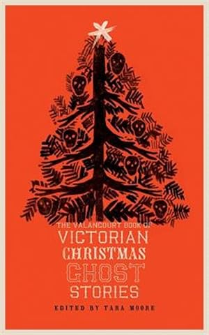 Seller image for The Valancourt Book of Victorian Christmas Ghost Stories for sale by GreatBookPrices
