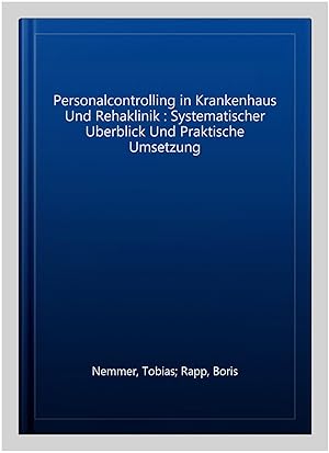 Imagen del vendedor de Personalcontrolling in Krankenhaus Und Rehaklinik : Systematischer Uberblick Und Praktische Umsetzung -Language: german a la venta por GreatBookPrices