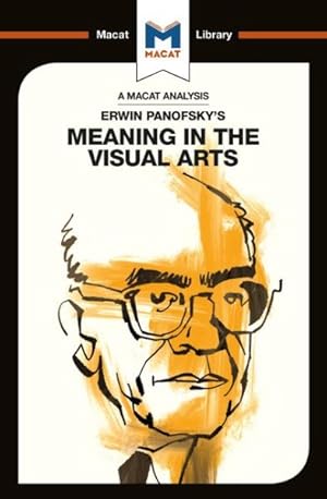 Seller image for Macat Analysis of Erwin Panofsky's Meaning in the Visual Arts for sale by GreatBookPrices