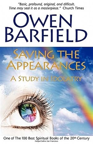 Seller image for Saving the Appearances: A Study in Idolatry for sale by GreatBookPrices