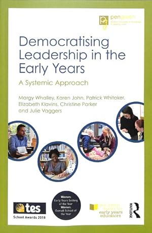 Imagen del vendedor de Democratising Leadership in the Early Years : A Systemic Approach a la venta por GreatBookPrices
