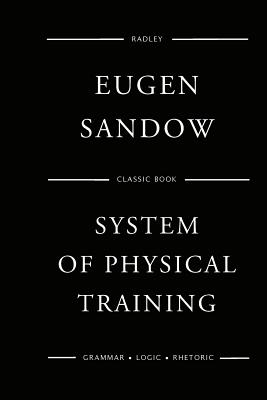Image du vendeur pour Sandow's System of Physical Training mis en vente par GreatBookPrices