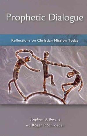 Seller image for Prophetic Dialogue : Reflections on Christian Mission Today for sale by GreatBookPrices