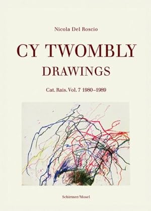 Seller image for Cy Twombly : Drawings: Cat. Rais. 1980-1989 for sale by GreatBookPrices